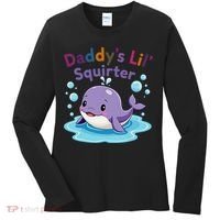 DaddyS Lil Squirter Inappropriate Funny Embarrassing Women Women's Long Sleeve Shirt thumb 0