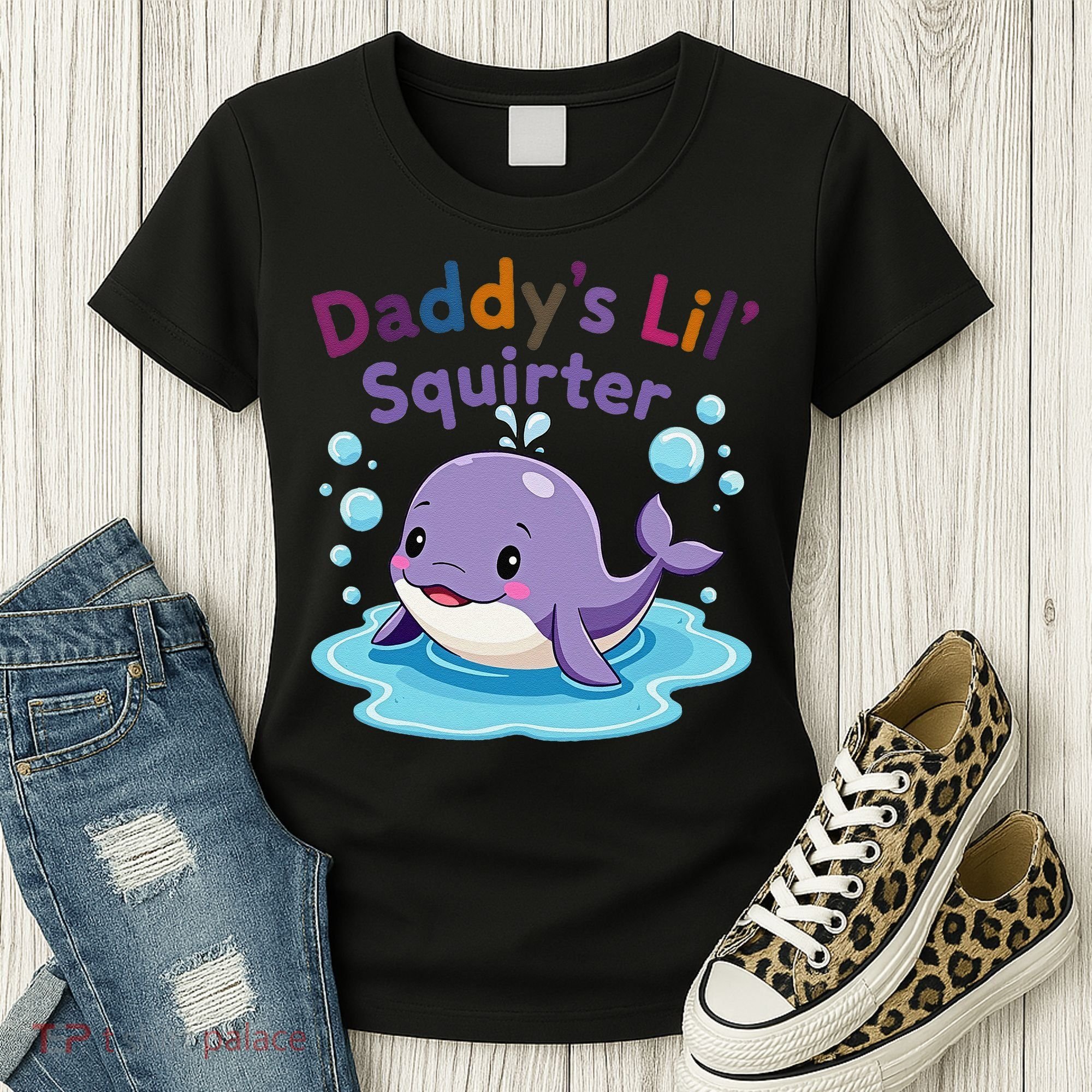 DaddyS Lil Squirter Inappropriate Funny Embarrassing Women Women's T-Shirt