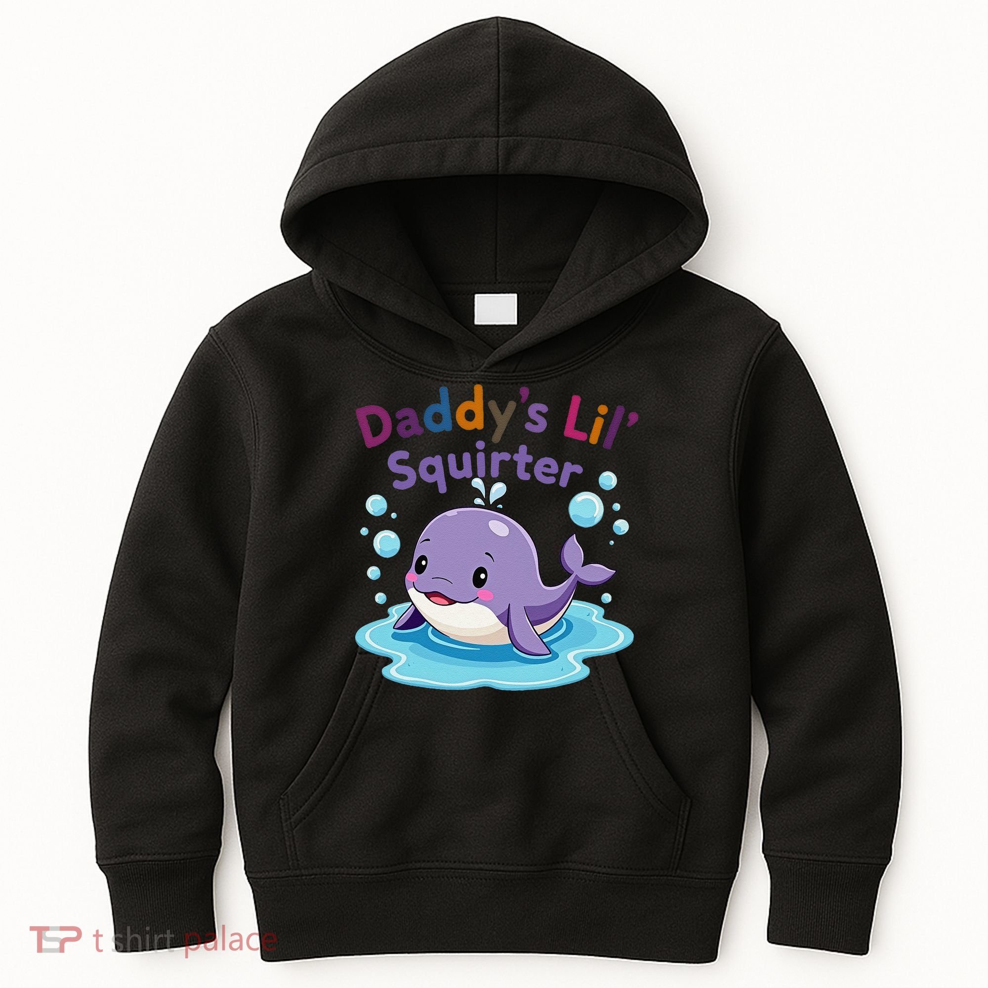DaddyS Lil Squirter Inappropriate Funny Embarrassing Women Kids Hoodie