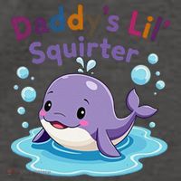 DaddyS Lil Squirter Inappropriate Funny Embarrassing Women Vector Backpack thumb 2