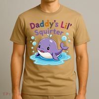 DaddyS Lil Squirter Inappropriate Funny Embarrassing Women T-Shirt thumb 3