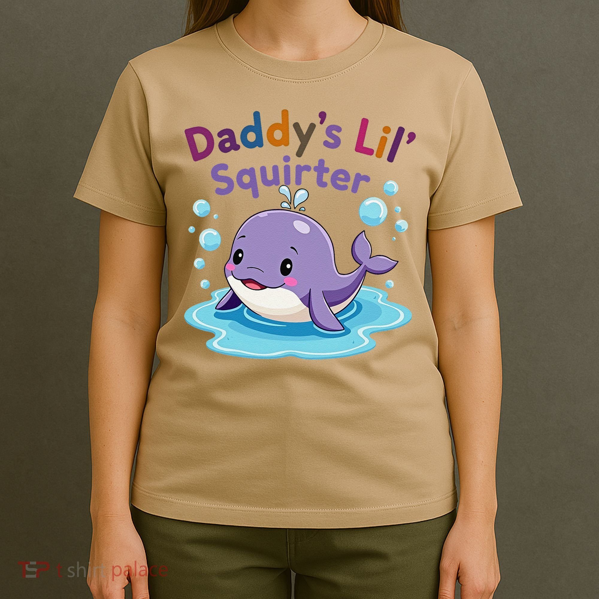 DaddyS Lil Squirter Inappropriate Funny Embarrassing Women T-Shirt