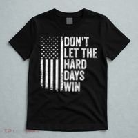 DonT Let The Hard Days Win Quote T-Shirt thumb 5