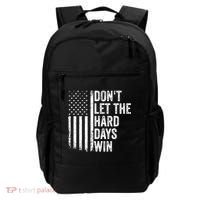 DonT Let The Hard Days Win Quote Backpack thumb 0