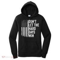 DonT Let The Hard Days Win Quote Women's Hoodie thumb 0