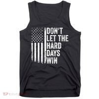 DonT Let The Hard Days Win Quote Tank Top thumb 0