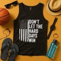 DonT Let The Hard Days Win Quote Tank Top thumb 4