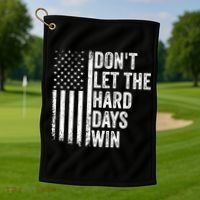 DonT Let The Hard Days Win Quote Golf Towel thumb 1