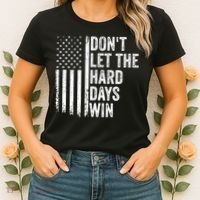 DonT Let The Hard Days Win Quote Women's T-Shirt thumb 2