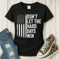 DonT Let The Hard Days Win Quote Women's T-Shirt thumb 3