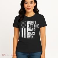 DonT Let The Hard Days Win Quote Women's T-Shirt thumb 4