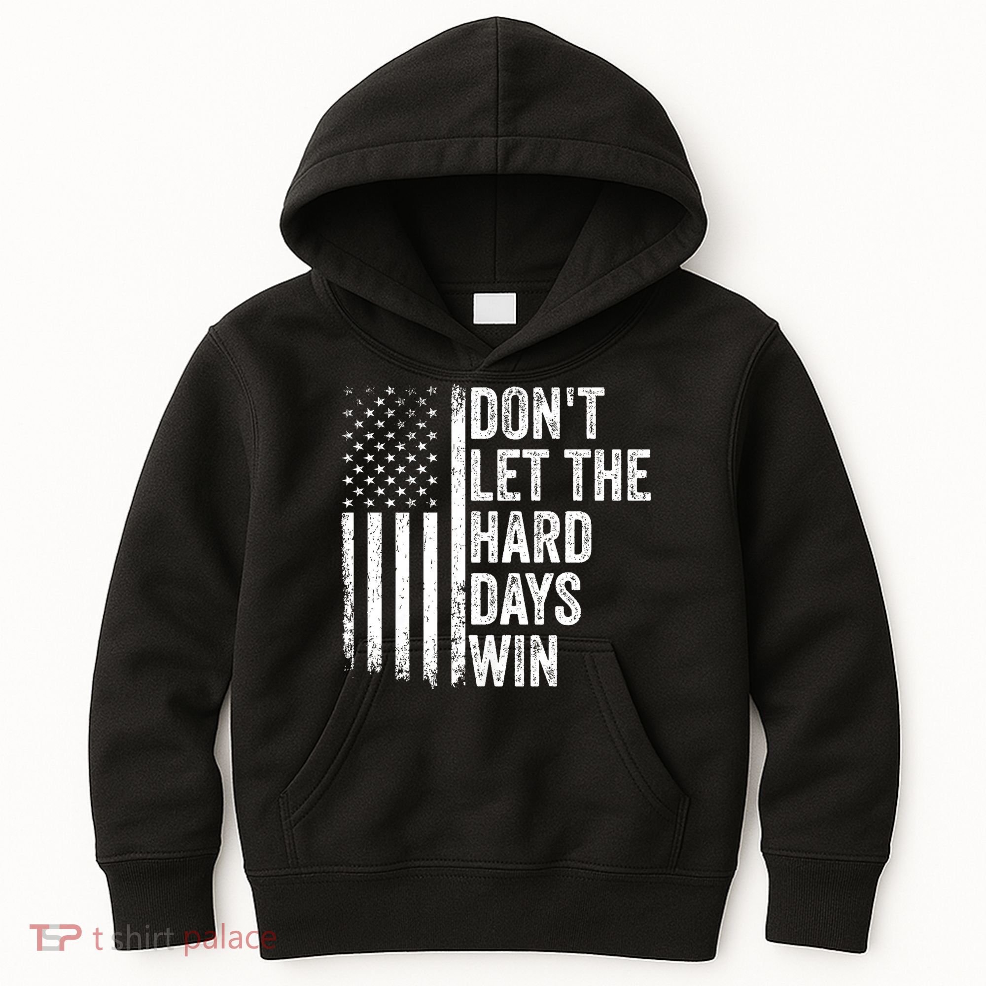 DonT Let The Hard Days Win Quote Kids Hoodie