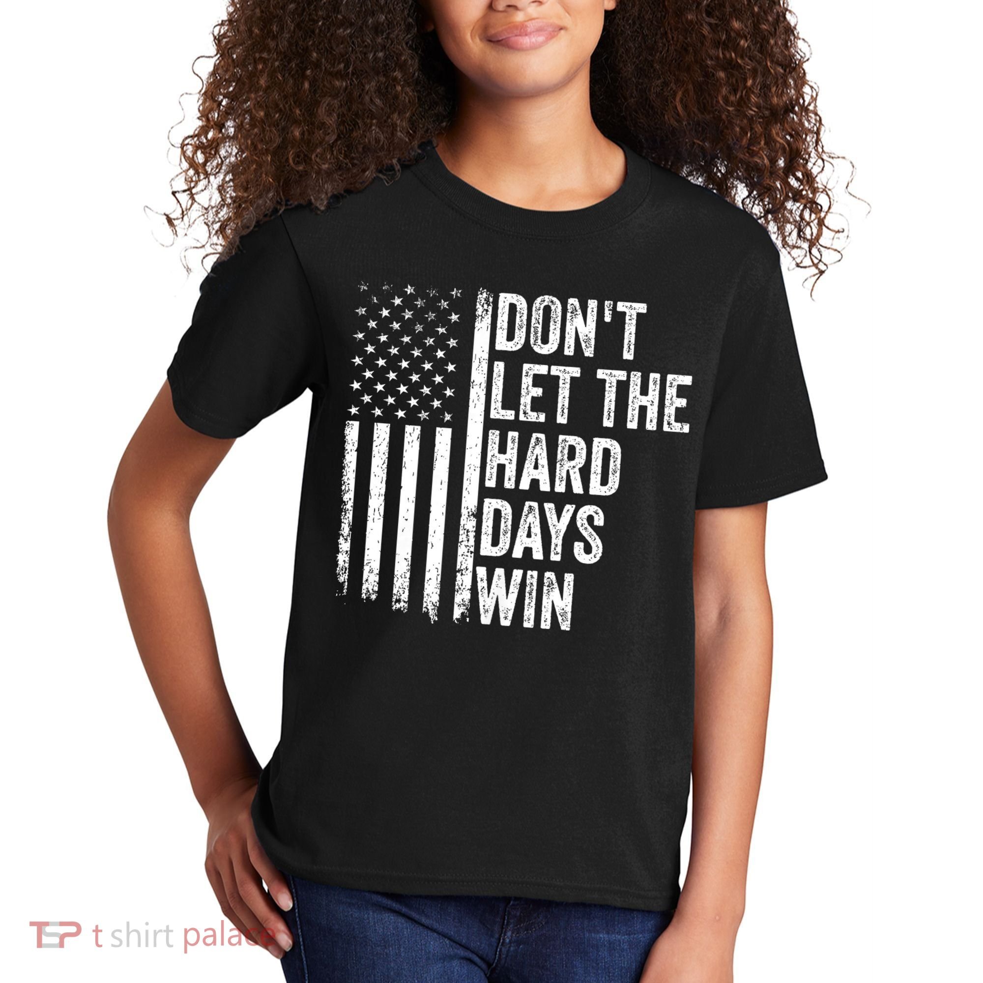 DonT Let The Hard Days Win Quote Kids T-Shirt