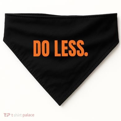 Do Less Trending Funny Graphic USA-Made Doggie Bandana