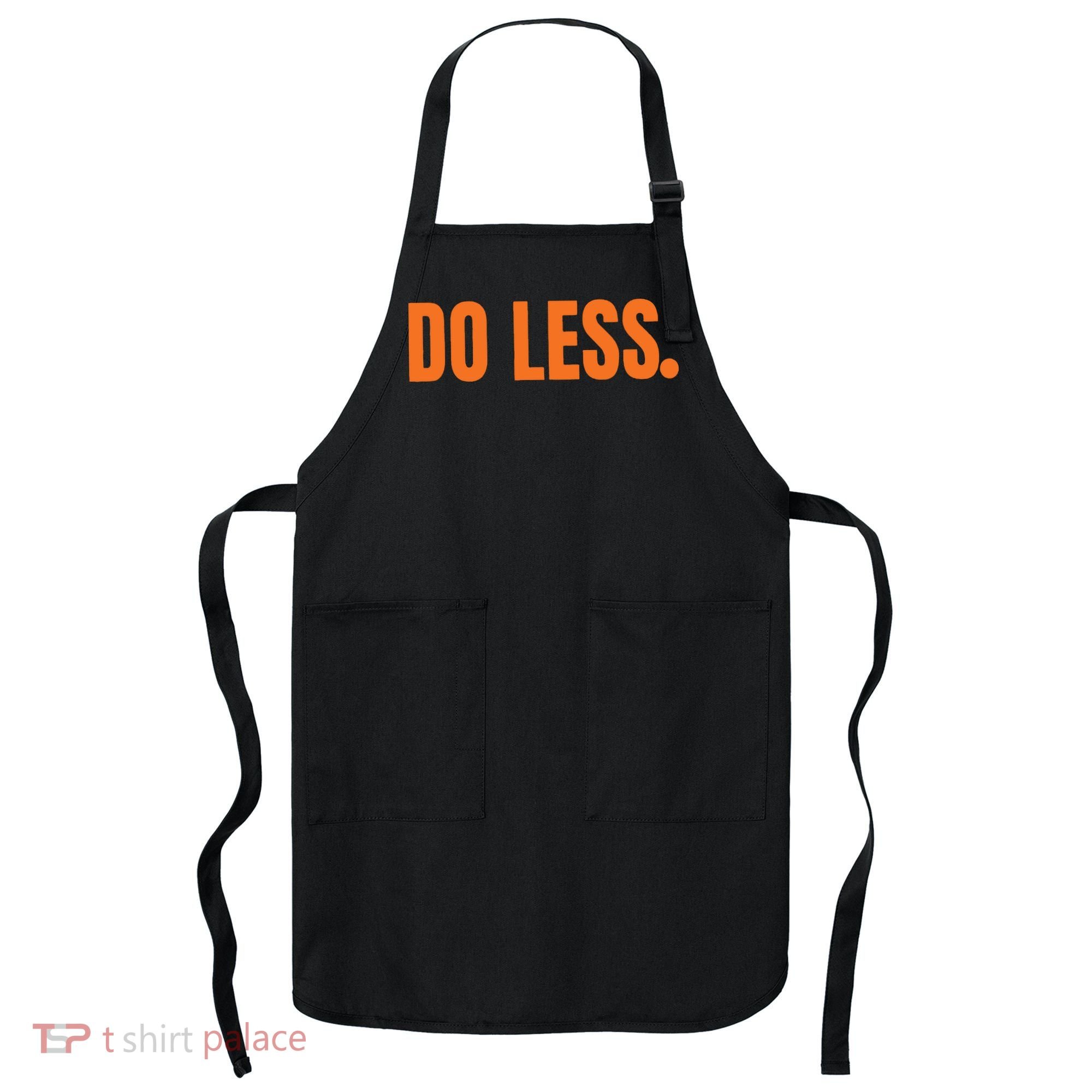 Do Less Trending Funny Graphic Apron