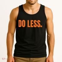 Do Less Trending Funny Graphic Tank Top thumb 3