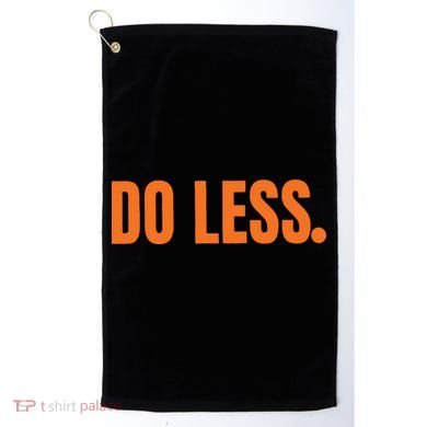 Do Less Trending Funny Graphic Golf Towel