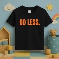 Do Less Trending Funny Graphic Toddler T-Shirt thumb 3