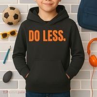 Do Less Trending Funny Graphic Kids Hoodie thumb 2