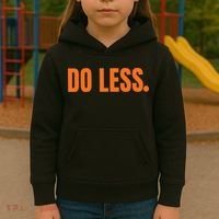 Do Less Trending Funny Graphic Kids Hoodie thumb 3
