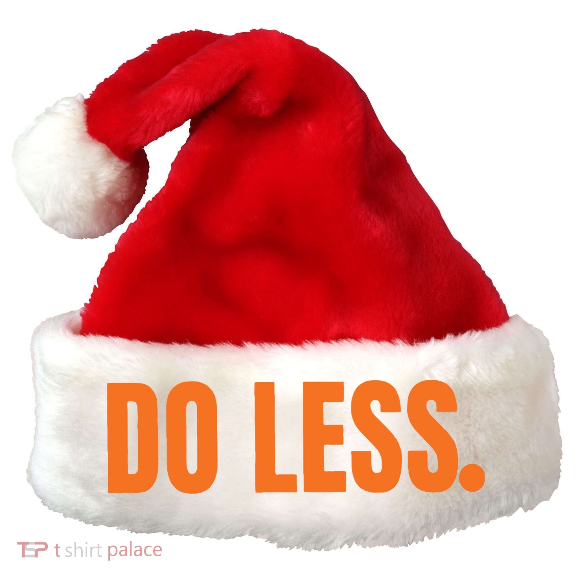 Do Less Trending Funny Graphic Santa Hat