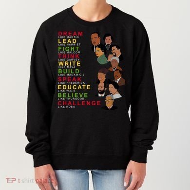Dream Lead Think Educate Black History Month Women's Sweatshirt