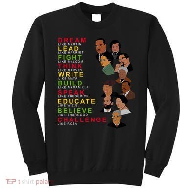 Dream Lead Think Educate Black History Month Sweatshirt