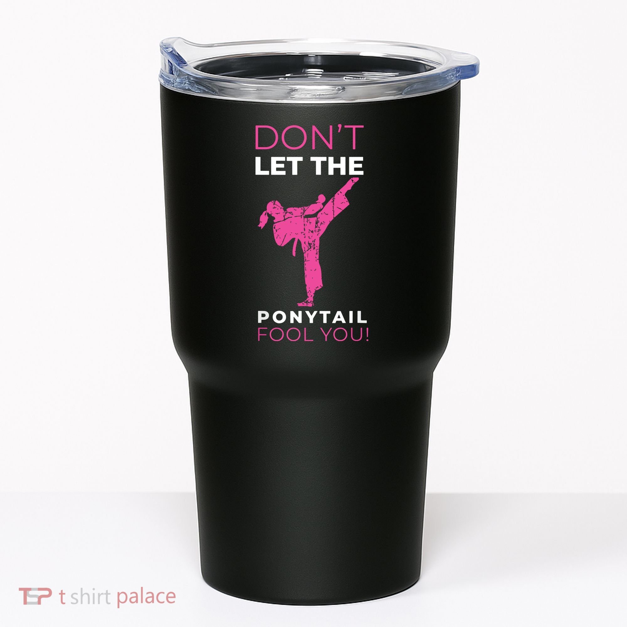 Dont Let The Ponytail Fool You Funny For Karate Tumbler