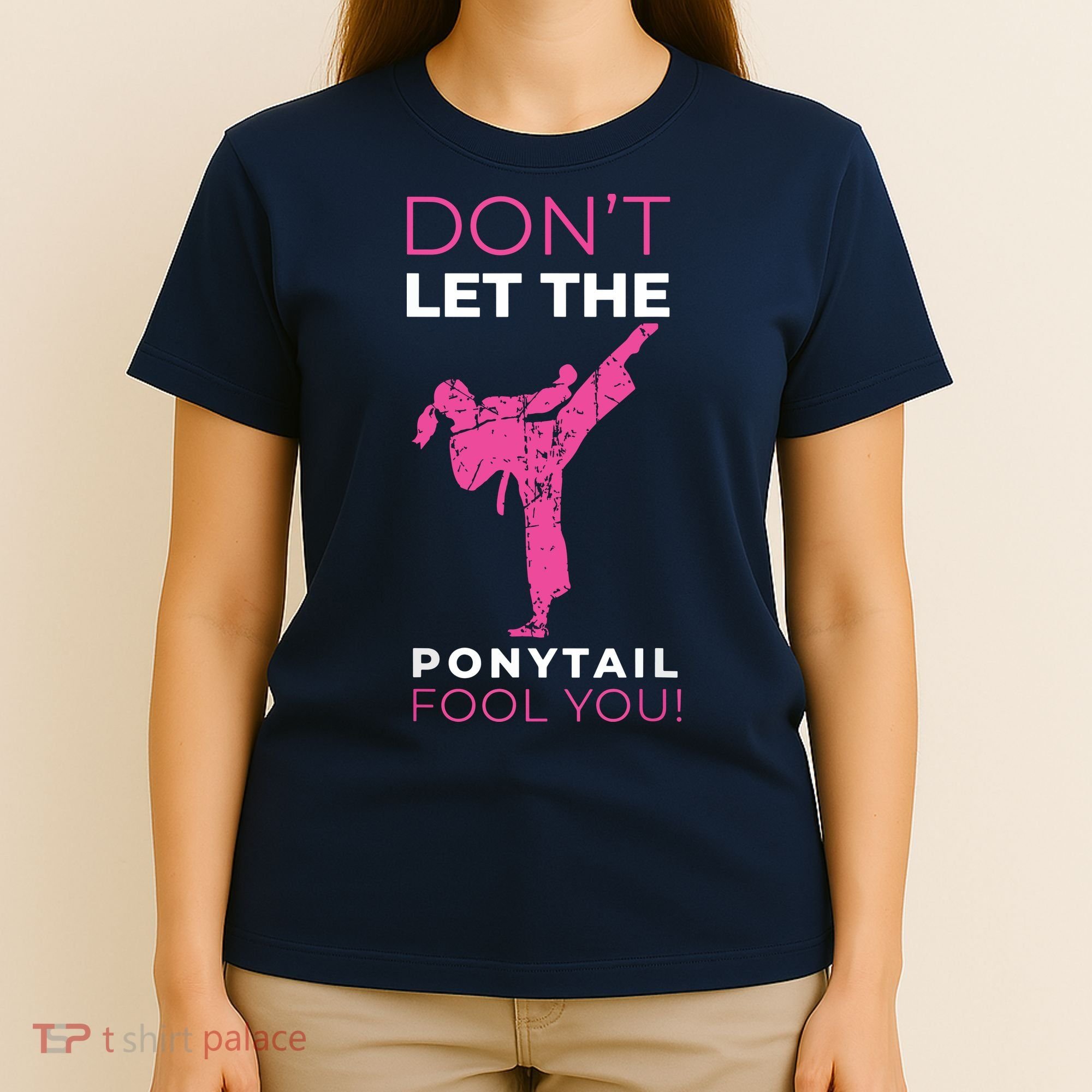 Dont Let The Ponytail Fool You Funny For Karate T-Shirt