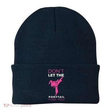 Dont Let The Ponytail Fool You Funny For Karate Beanie