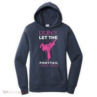 Dont Let The Ponytail Fool You Funny For Karate Women's Hoodie thumb 0