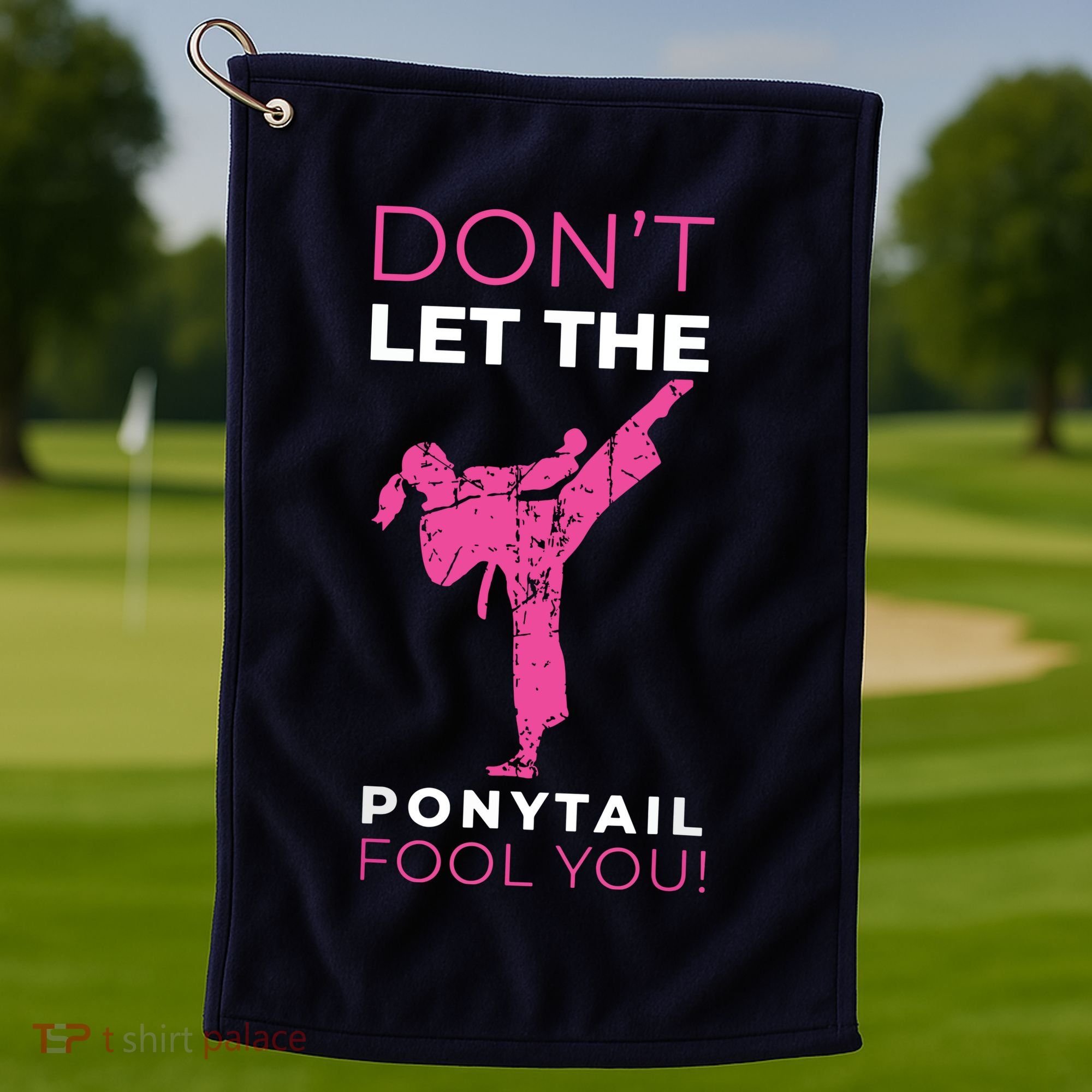 Dont Let The Ponytail Fool You Funny For Karate Golf Towel