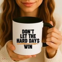 Dont Let The Hard Days Win Coffee Mug thumb 3