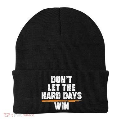 Dont Let The Hard Days Win Beanie