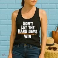 Dont Let The Hard Days Win Women's Tank Top thumb 2