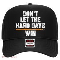Dont Let The Hard Days Win Hat thumb 0