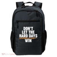 Dont Let The Hard Days Win Backpack thumb 0