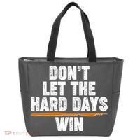 Dont Let The Hard Days Win Tote Bag thumb 0