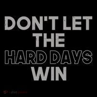 Dont Let The Hard Days Win Coaster thumb 2
