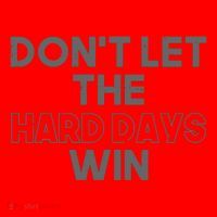 Dont Let The Hard Days Win Santa Hat thumb 1