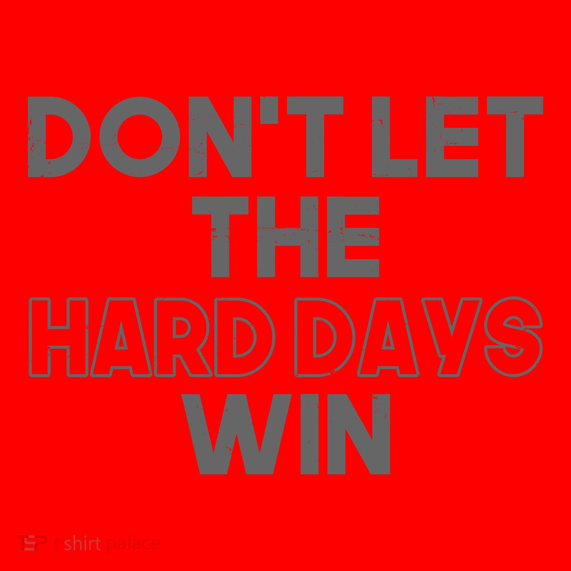 Dont Let The Hard Days Win Santa Hat