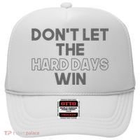 Dont Let The Hard Days Win Hat thumb 0