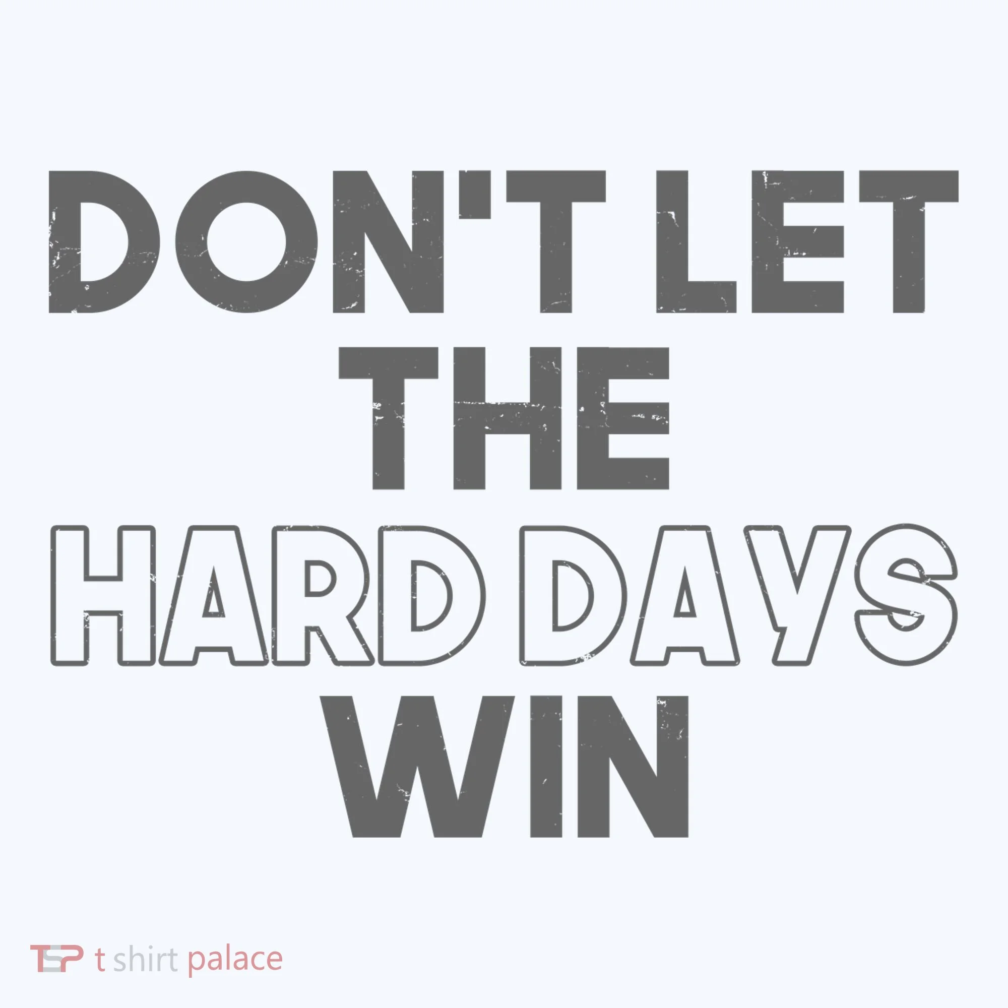 Dont Let The Hard Days Win Kids Long Sleeve Shirt