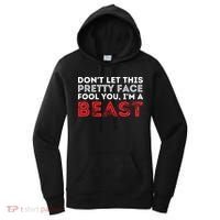 Dont Let This Pretty Face Fool You Wrestling Wrestler Women's Hoodie thumb 0