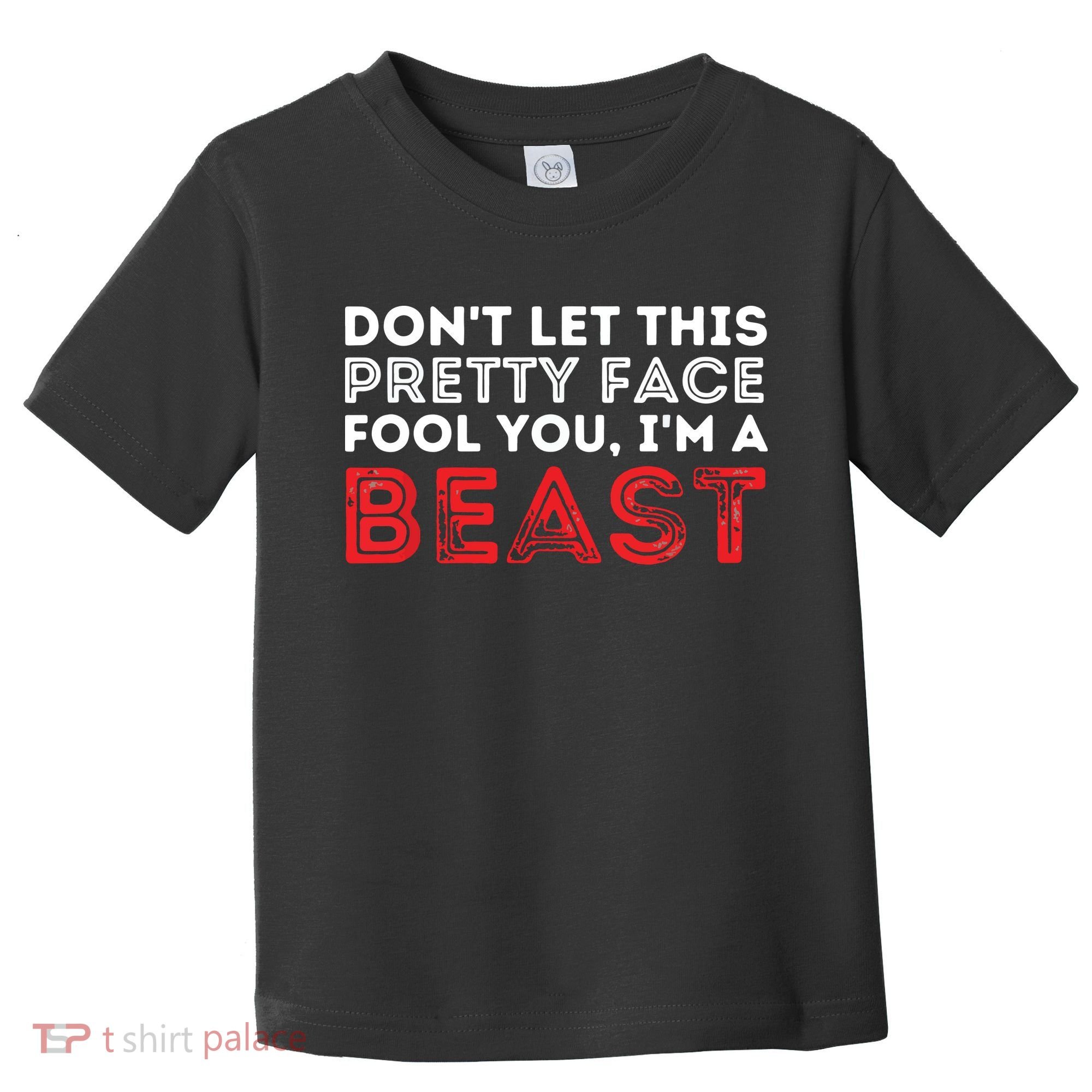 Dont Let This Pretty Face Fool You Wrestling Wrestler Toddler T-Shirt
