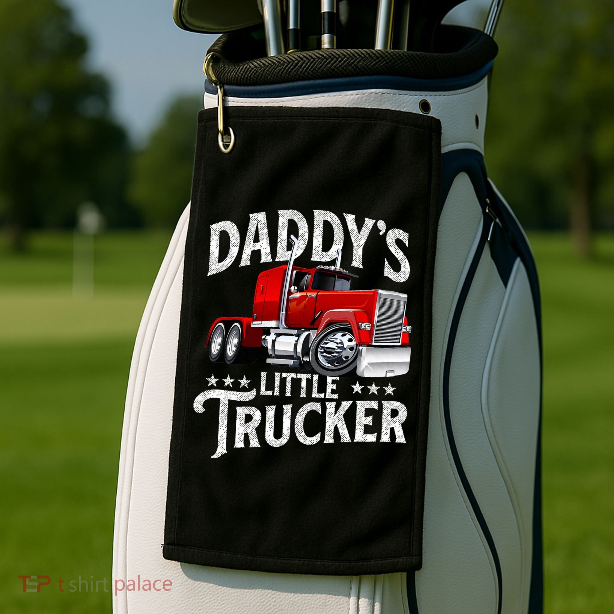 Daddy's Little Trucker Semi Truck Driver Trucking Golf Towel