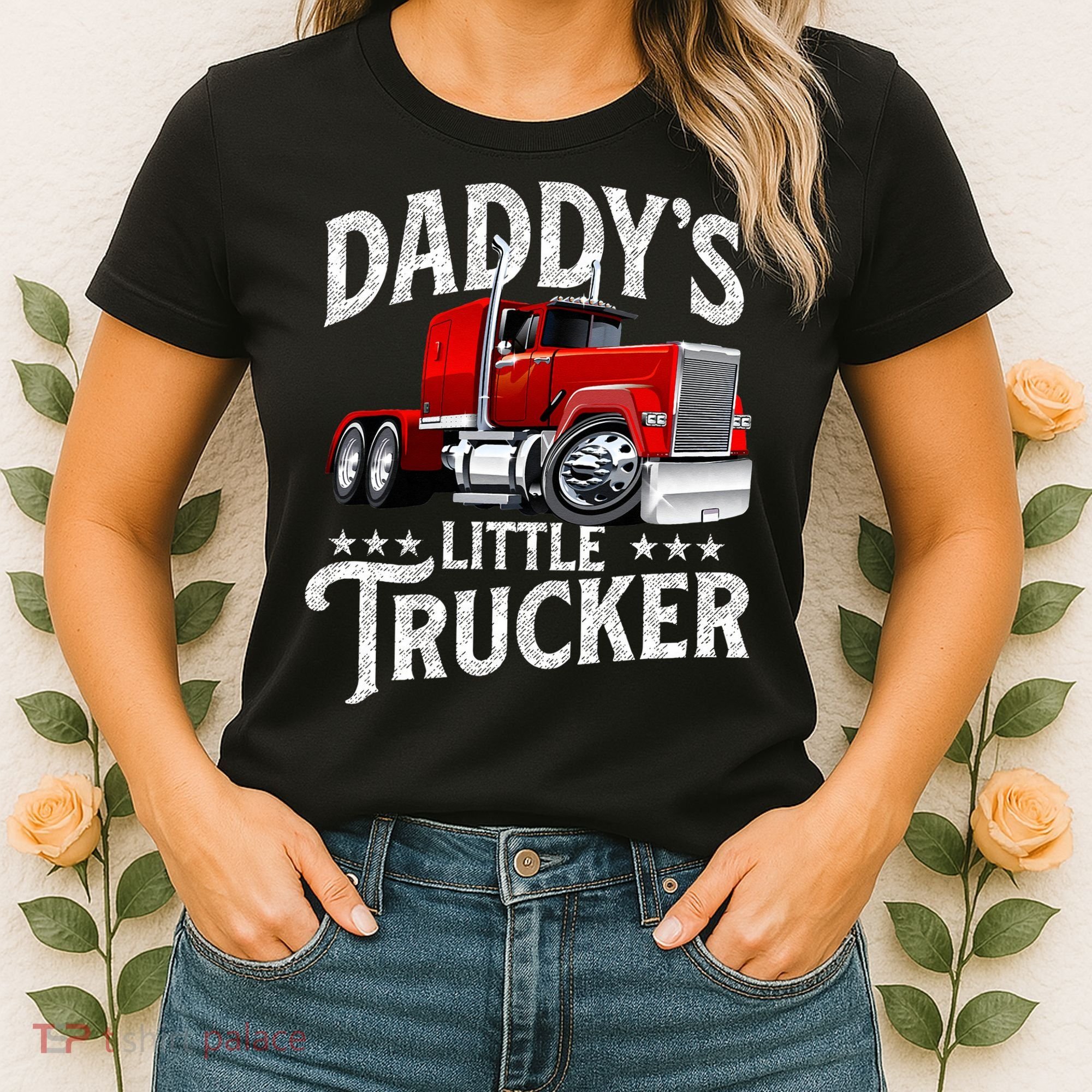 Daddy's Little Trucker Semi Truck Driver Trucking Women's T-Shirt