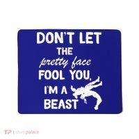 Don't Let The Pretty Face Fool You Wrestling Mousepad thumb 0
