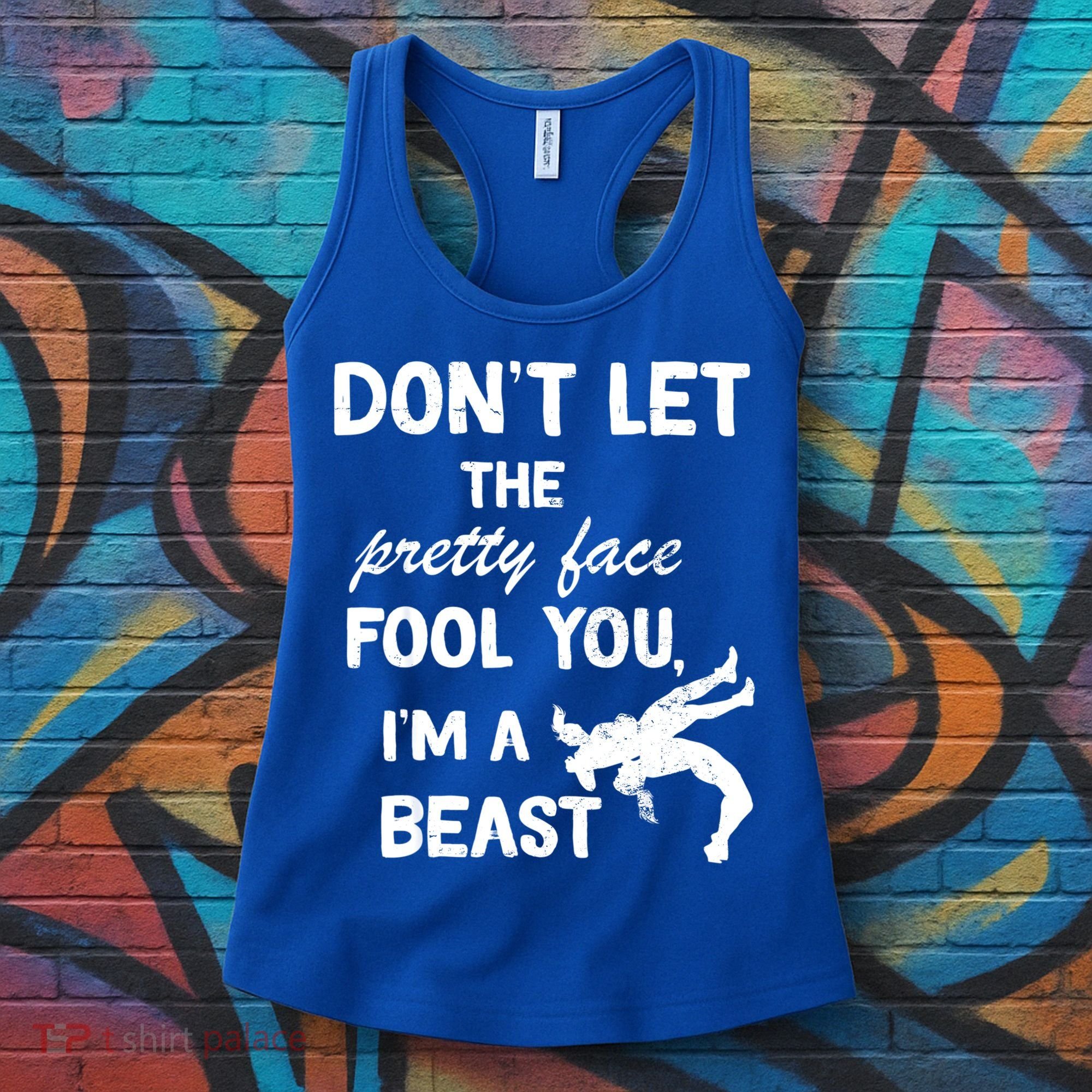 Don't Let The Pretty Face Fool You Wrestling Women's Tank Top