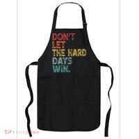 Dont Let The Hard Days Win Quote Funny Apron thumb 0